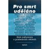 Pro smrt uděláno