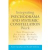Integrating Psychodrama and Systemic Constellation Work