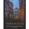 Ndrangheta: The History of Italys Most Powerful Organized Crime Syndicate (Charles River Editors)