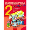 Matematika se Čtyřlístkem 2 Učebnice - Marie Kozlová, Šárka Pěchoučková, Alena Rakoušová