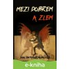 Mezi dobrem a zlem - Jana Šintáková Michalicová