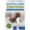 Munsterlander Training - Dog Training for your Munsterlander puppy (Claudia Kaiser)(Brožovaná)