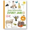 Moja veľká kniha Zvuky jari