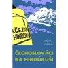 Čechoslováci na Hindúkuši - Michal Kleslo