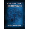 Novodobý český hermetismus - Milan Nekonečný