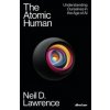 The Atomic Human - Neil D. Lawrence, Allen Lane