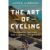 The Art of Cycling: Philosophy, Meaning, and a Life on Two Wheels