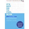 Its Not OK to Feel Blue (and other lies) - autor neuvedený