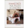 Stavba pece na pizzu a chleba (Jaroslav Závacký)