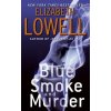 Blue Smoke and Murder (Elizabeth Lowell)()