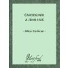 Čarodejník a jeho hus - Alice Corkran