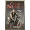 Clem Beckett: Motorcycle Legend and War Hero (Hargreaves Rob)