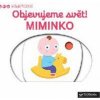 MiniPÉDIA - Objevujeme svět! Miminko (cz edice) (Nathalie Choux)