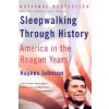 Sleepwalking Through History (Haynes Johnson)(Brožovaná)