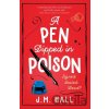 A Pen Dipped in Poison - J.M. Hall