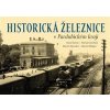 Historická železnice v Pardubickém kraji - Karel Černý