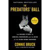 The Predators' Ball: The Inside Story of Drexel Burnham and the Rise of the Junk Bond Raiders (Connie Bruck)(Brožovaná)