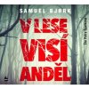 V lese visí anděl - Bjork Samuel