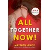 All Together Now! (FilmTie In) - Quick Matthew