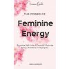 The Power of Feminine Energy