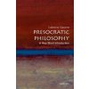 Presocratic Philosophy: A Very Short Introduction