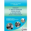 Trendy v medicínskom vzdelávaní a hodnotenie jeho výsledkov Ján Hanáček, Juraj