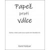 Papež proti válce - Karel Kašpar