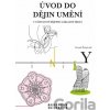 Úvod do dějin umění v učitelství dějepisu základní školy - Kamil Štěpánek
