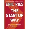 The Startup Way : How Entrepreneurial Management Transforms Culture and Drives Growth - Eric Ries, Portfolio Penguin