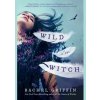 Wild Is the Witch - Rachel Griffin, Sourcebooks Fire