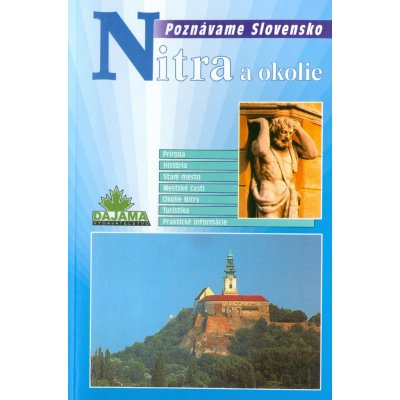 Nitra a okolie - Poznávame Slovensko