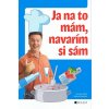 Ja na to mám, navarím si sám - Vašák Jaroslav