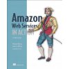 Amazon Web Services in Action, 2E