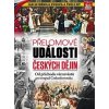Přelomové události českých dějin - Dagmar Garciová, Jan Kukrál, Pavel Polcar