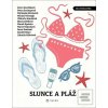 Slunce a pláž (Boris Dočekal; Marek Epstein; Michaela Klevisová; Michal Viewegh; Bianca Bell...)