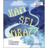 Kam šel mráz? - Vladimíra Staňková, Adéla Korbelářová