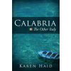 Calabria: The Other Italy (Karen Haid)(Brožovaná)