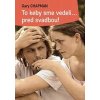 To keby sme vedeli... pred svadbou!