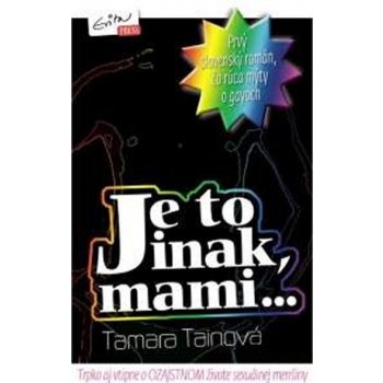 Je to inak, mami- Tara Tainová