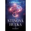 Stínová hůlka - Laurie Forest