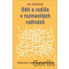 Děti a rodiče v rozmanitých rodinách - Jan Kulhánek