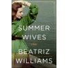 The Summer Wives (Beatriz Williams)(Brožovaná)
