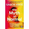 The Myth of Normal - Daniel Maté, Gábor Maté