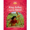 Classic Tales Second Edition Level 2 King Arthur and the Sword
