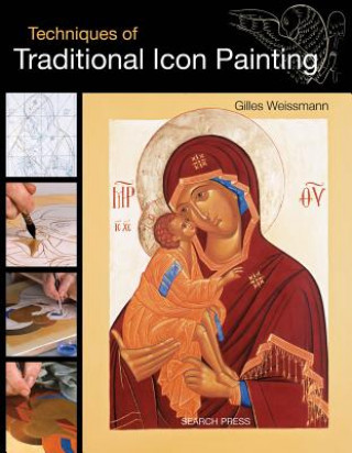 Techniques of Traditional Icon Painting Weissmann Gilles