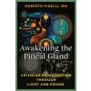 Awakening the Pineal Gland