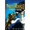 The Phenomenals: A Tangle of Traitors - F. E. Higgins