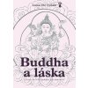 Buddha a láska - Cesta ke šťastnému partnerství (Lama Ole Nydahl)()