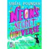 Neon's Secret Universe - Sibeal Pounder, Bloomsbury Childrens