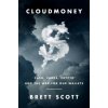 Cloudmoney: Cash, Cards, Crypto, and the War for Our Wallets